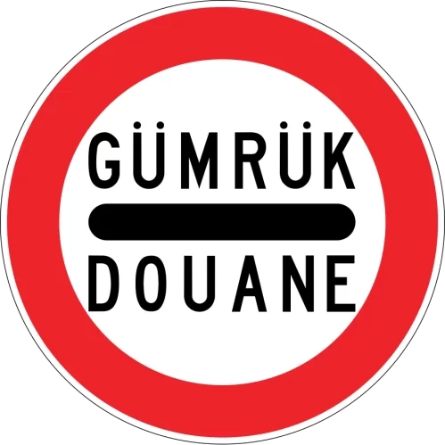 GÜMRÜK (DURMADAN GEÇMEK YASAKTIR)
